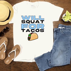 Will Squat For Tacos - Cultivate & Inspire