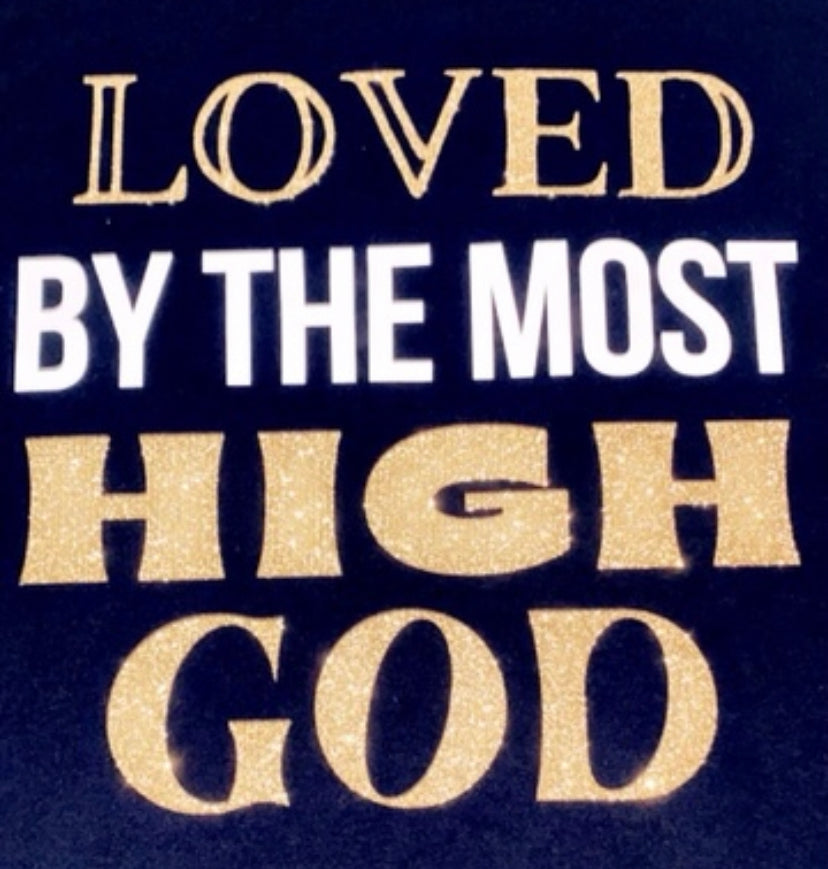 Loved by the Most High God - Cultivate & Inspire