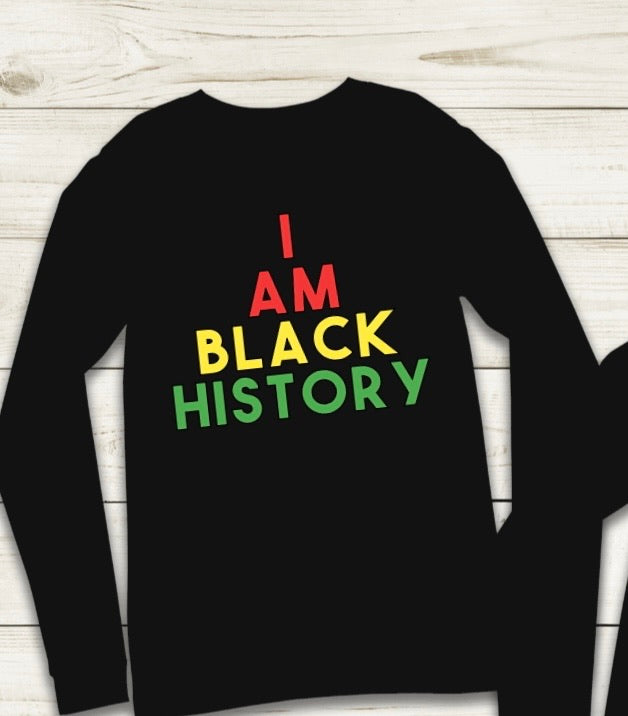 I Am Black History Long Sleeve Custom T-shirt - Cultivate & Inspire